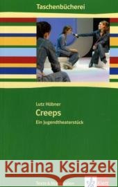 Creeps : Ein Jugendtheaterstück. Texte & Materialien. Ab 7./8. Schuljahr Hübner, Lutz Fangauf, Henning  9783122626808 Klett - książka