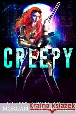 Creepy: A Post-apocalyptic Reverse Harem Romance Mitchell, Morgan Jane 9798720606275 Independently published - książka