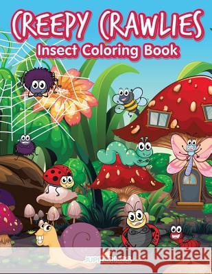 Creepy Crawlies Insect Coloring Book Jupiter Kids 9781683267065 Jupiter Kids - książka