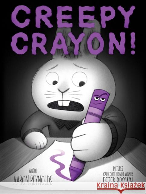 Creepy Crayon! Aaron Reynolds Peter Brown 9781534465886 Simon & Schuster - książka