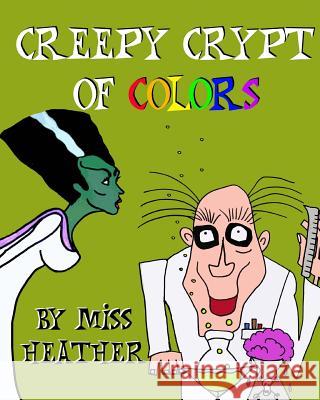 Creepy Crypt Of Colors Heather 9781492710622 Createspace - książka