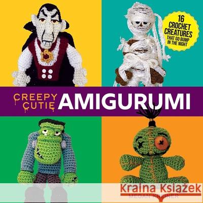 Creepy Cutie Amigurumi: 17 Crochet Creatures that Go Bump in the Night Megan Kreiner 9780486852126 Dover Publications Inc. - książka