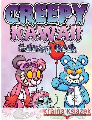 Creepy Kawaii Pastel Goth Coloring Book: Cute, Spooky And Horror Coloring Pages For Grown Ups, Teens And Children. Fun, Creepy, Satanic And Gothic Creatures Illustrations Coloring Books For Woman And  Am Publishing Press 9783755110989 Gopublish - książka
