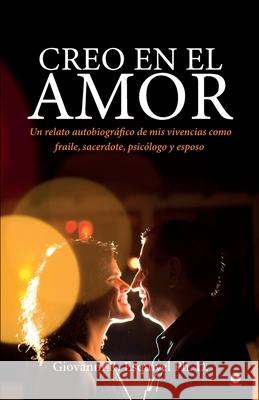 Creo en el amor Giovanni R 9781640867581 Ibukku, LLC - książka