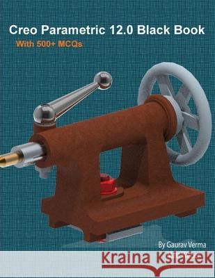 Creo Parametric 12.0 Black Book Gaurav Verma Matt Weber 9781774591840 Cadcamcae Works - książka