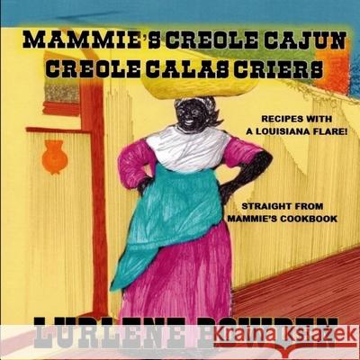 Creole Calas Criers Lurlene Bowden 9781088017074 Spirit, Soul, and Shadow - książka