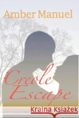 Creole Escape Amber Manuel 9781477427330 Createspace - książka