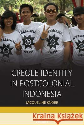 Creole Identity in Postcolonial Indonesia  9781785338120 Berghahn Books - książka