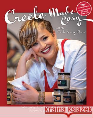 Creole Made Easy with the Creole Sausage Queen Julie Vaucresson Poppy Tooker 9781455627981 Pelican Publishing Company - książka