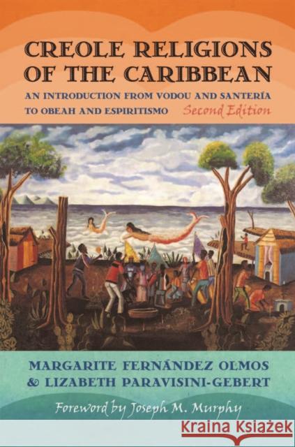 Creole Religions of the Caribbean: An Introduction from Vodou and Santeria to Obeah and Espiritismo Paravisini-Gebert, Lizabeth 9780814762271  - książka