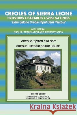 Creoles of Sierra Leone Proverbs ?Parables?Wise Sayings Eyamidé Ella Lewis-Coker 9781546252733 Authorhouse - książka