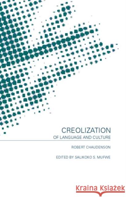 Creolization of Language and Culture Robert Chaudenson R. Chaudenson Chaudenson Robe 9780415145923 Routledge - książka