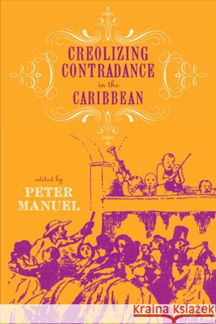 Creolizing Contradance in the Caribbean Peter Manuel 9781592137350  - książka