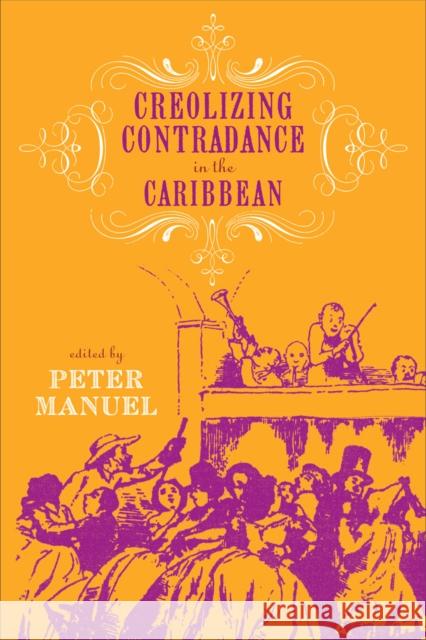 Creolizing Contradance in the Caribbean [With CD (Audio)] Manuel, Peter 9781592137343 Temple University Press - książka