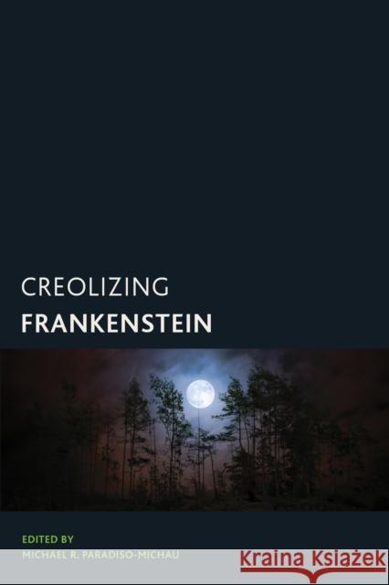 Creolizing Frankenstein  9781538176535 Rowman & Littlefield - książka