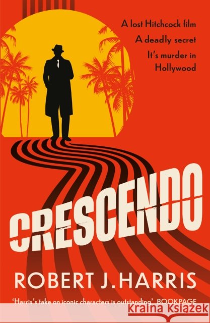 Crescendo: it's murder in Hollywood Robert J. Harris 9781846977008 Birlinn General - książka
