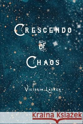 Crescendo of Chaos Victoria Lauren 9780578245225 Victoria Lauren - książka