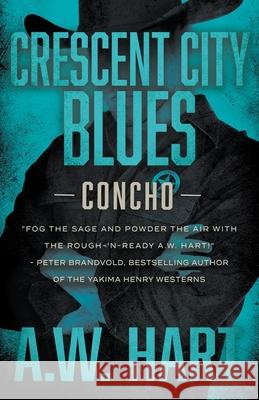 Crescent City Blues: A Contemporary Western Novel A W Hart 9781639770731 Wolfpack Publishing - książka