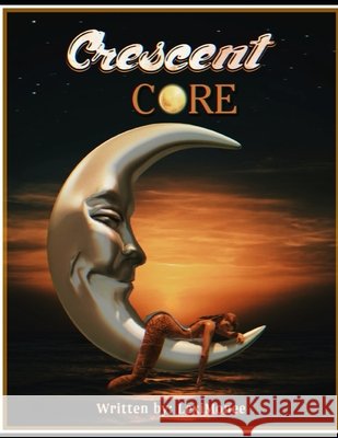 Crescent Core Leximonee Barr 9798547402579 Independently Published - książka