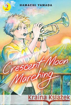 Crescent Moon Marching (Volume 2) Hamachi Yamada 9781546186304 Graphix - książka