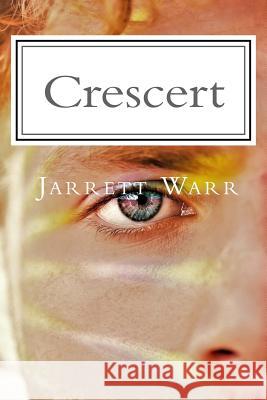 Crescert: A Warriors Journey Jarrett Warr 9781725612396 Createspace Independent Publishing Platform - książka