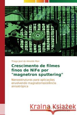 Crescimento de filmes finos de NiFe por magnetron sputtering de Almeida Mori Thiago José 9783639746327 Novas Edicoes Academicas - książka