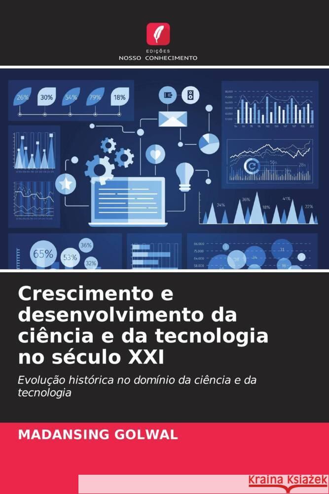 Crescimento e desenvolvimento da ci?ncia e da tecnologia no s?culo XXI Madansing Golwal 9786206614661 Edicoes Nosso Conhecimento - książka