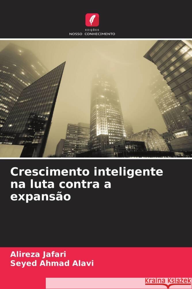 Crescimento inteligente na luta contra a expans?o Alireza Jafari Seyed Ahmad Alavi 9786207270200 Edicoes Nosso Conhecimento - książka