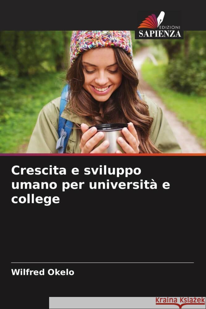 Crescita e sviluppo umano per università e college Okelo, Wilfred 9786209359286 Edizioni Sapienza - książka