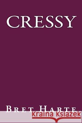 Cressy Bret Harte Only Books 9781535290678 Createspace Independent Publishing Platform - książka