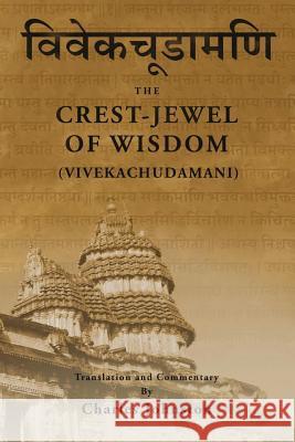 Crest-Jewel of Wisdom (Vivekachudamani) Charles Johnston 9781537056791 Createspace Independent Publishing Platform - książka