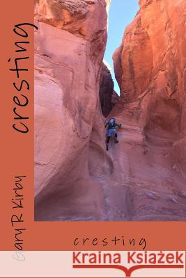 cresting Kirby, Gary R. 9781720433194 Createspace Independent Publishing Platform - książka