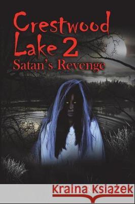 Crestwood Lake 2: Satan's Revenge Mark R. Vogel 9781722808617 Createspace Independent Publishing Platform - książka