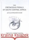 Cretaceous Fossils of South-Central Africa: An Illustrated Guide Michael Robert Cooper 9781138336506 CRC Press