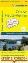 Creuse, Haute-Vienne - Michelin Local Map 325 Michelin 9782067202276 Michelin Editions des Voyages