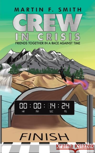 Crew in Crisis: Friends together in a race against time Martin F. Smith 9781398419179 Austin Macauley Publishers - książka