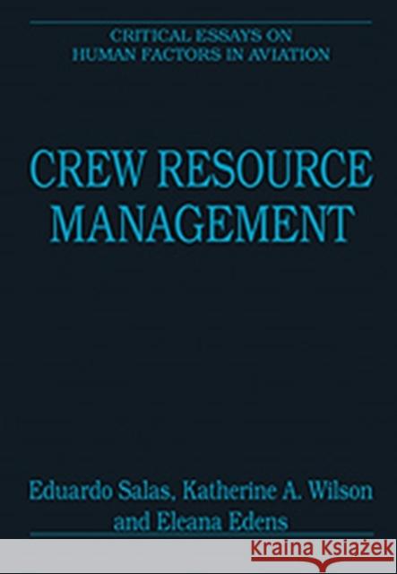 Crew Resource Management: Critical Essays Salas, Eduardo 9780754628293 ASHGATE PUBLISHING GROUP - książka