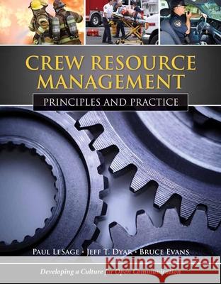 Crew Resource Management: Principles and Practice: Principles and Practice Lesage, Paul 9780763771782 Jones & Bartlett Publishers - książka