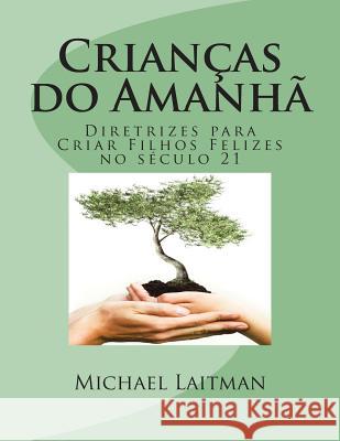 Crianças do Amanhã Laitman, Michael 9781511537520 Createspace - książka