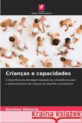 Crianças e capacidades Wekerle, Karoline 9786208907242 Edições Nosso Conhecimento - książka