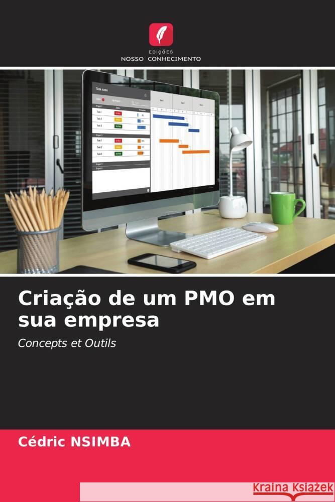 Criação de um PMO em sua empresa NSIMBA, Cédric 9786206116707 Edições Nosso Conhecimento - książka