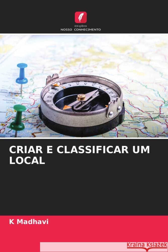 CRIAR E CLASSIFICAR UM LOCAL Madhavi, K 9786206354529 Edições Nosso Conhecimento - książka