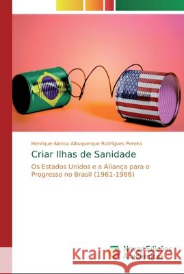 Criar Ilhas de Sanidade Henrique Albuquerque Rodrigues Pereira 9783330204294 Novas Edicoes Academicas - książka