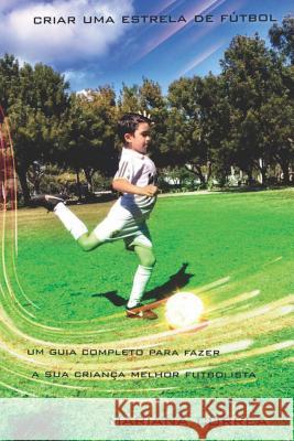 Criar uma Estrela do Futebol Correa, Mariana 9781497551916 Createspace - książka