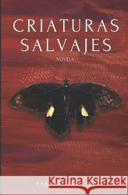 Criaturas salvajes Pablo Camacho 9781734417012 Philosopherbynight - książka