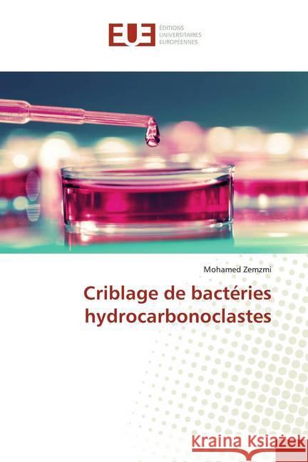 Criblage de bactéries hydrocarbonoclastes Zemzmi, Mohamed 9786131568329 Éditions universitaires européennes - książka