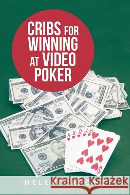 Cribs for Winning at Video Poker Helen Capone 9781481753739 Authorhouse - książka