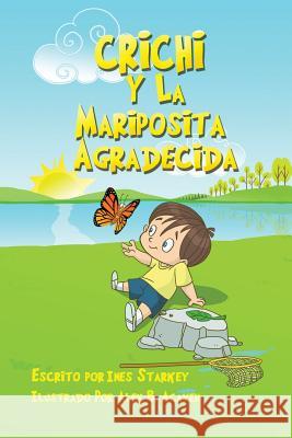 Crichi y La Mariposita Agradecida Acayen, Alex 9781477564141 Createspace - książka