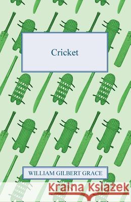 Cricket William Gilbert Grace 9781444651270 Johnston Press - książka