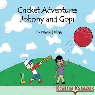 Cricket Adventures Johnny and Gopi Naveed Khan 9781732002302 Naveed Khan - książka